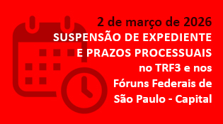 suspensão de prazos no TRF3 e Fóruns da cidade de São Paulo